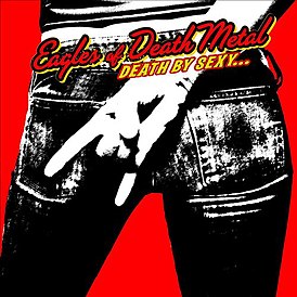 Обложка альбома Eagles of Death Metal «Death by Sexy» (2006)