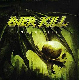 Обложка альбома Overkill «Immortalis» (2007)