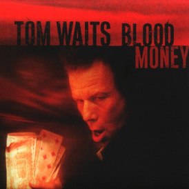 Обложка альбома Тома Уэйтса «Blood Money» (2002)