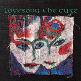 Обложка сингла The Cure «Lovesong» ()