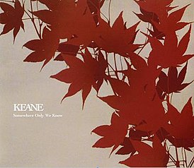 Обложка сингла Keane «Somewhere Only We Know» (2004)