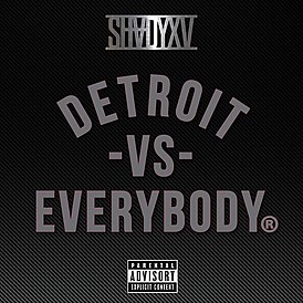 Обложка сингла Эминема при участии Royce da 5'9", Big Sean, Дэнни Брауна, Dej Loaf и Trick-Trick «Detroit Vs. Everybody» ()