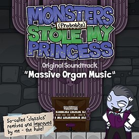 Обложка альбома Эндрю Бертони и Дина Клейдона «Monsters (Probably) Stole My Princess: Original Soundtrack "Massive Organ Music"» (2010)