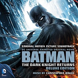 Обложка альбома Кристофера Дрейка «Batman: The Dark Knight Returns (Original Motion Picture Soundtrack) (Deluxe Edition)» ()