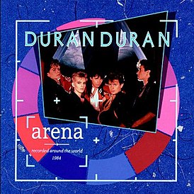 Обложка альбома Duran Duran «Arena» (1984)