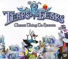 Обложка сингла Tears for Fears «Closest Thing to Heaven» (2005)