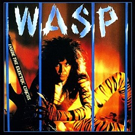 Обложка альбома W.A.S.P. «Inside the Electric Circus» (1986)