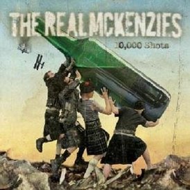 Обложка альбома The Real McKenzies «10,000 Shots» (2005)