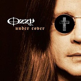 Обложка альбома Ozzy Osbourne «Under Cover» (2005)