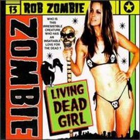 Обложка сингла Rob Zombie «Living Dead Girl» (1998)