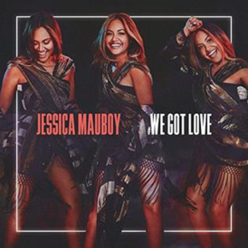 Обложка сингла Джессики Маубой «We Got Love» (2018)