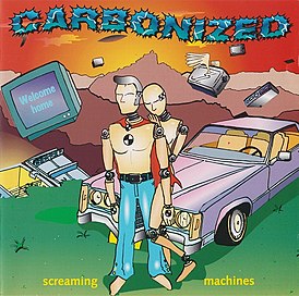 Обложка альбома Carbonized «Screaming Machines» (1996)