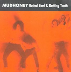 Обложка альбома Mudhoney «Boiled Beef & Rotting Teeth» (1989)