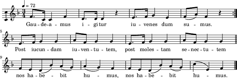 
\layout { \context { \Voice \consists "Ambitus_engraver" } }
\header {
     tagline = ""
	}
\version "2.14.2"
dallegy = {
%	Gaude-  a-mus i-  gi-tur  iu- ve- nes dum su-    mus,
	f8. c16 c4 f  d8. d16 d4 r e8. f16 g4  e   f8( a) f4 r
   }
dallket = {
%	post iu- cundam iu-ventu-tem
	 e8.  f16 g4 g   a8 f  g4 g 
	}
dallhar = {
	f8 e d( bes') a( g) a4( g)  f
	f8 e d( bes') a( g) c4( e,) f
	}
hogyan = {
      \key f \major
      \time 3/4
      \tempo 4 = 72
      \set Staff.midiInstrument = "accordion"
      \transposition c
}
\score {
   <<
   \relative c' {
   \hogyan
   \repeat volta 2 { \dallegy }
   \break
   \repeat unfold 2 { \dallket } \bar "||"
   \break
   \dallhar \bar "|."
	}
   \addlyrics {
	Gau -- de -- a -- mus i -- gi -- tur
	iu -- ve -- nes dum su -- mus.
	Post iu -- cun -- dam iu -- ven -- tu -- tem,
	post mo -- les -- tam se -- nec -- tu -- tem
	nos ha -- be -- bit hu -- mus,
	nos ha -- be -- bit hu -- mus.
      }
   >>
   \header {
     title = "Gaudeamus igitur"
     composer = "Diákdal"
%     poet = ""
   }
   \layout { 
	indent = 0.0\cm
	}
}
\score {
   \relative c' {
   \hogyan
   \repeat unfold 2 { \dallegy }
   \repeat unfold 2 { \dallket }
   \dallhar
   }
   \midi { }
}
