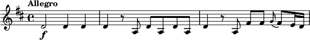 
\relative c' {
  \key d \major
  \tempo "Allegro"
 d2\f d4 d | d r8 a d a d a | d4 r8 a fis' fis \grace g16(fis8) e16 d |
}
