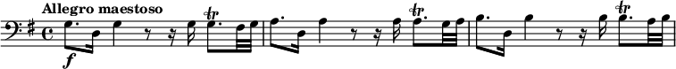 
\relative c' {
  \clef bass
  \key g \major
  \tempo "Allegro maestoso"
  g8.\f d16 g4 r8 r16 g g8.\trill fis32 g a8. d,16 a'4 r8 r16 a a8.\trill g32 a b8. d,16 b'4 r8 r16 b b8.\trill a32 b
}
