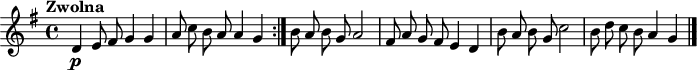  \header {tagline = ""}{{\key g \major \time 4/4 \tempo "Zwolna"
\autoBeamOff \repeat volta 2 {d'4\p e'8 fis'8 g'4 g'4 a'8 c''8 b'8 a'8 a'4 g'4}
b'8 a'8 b'8 g'8 a'2 fis'8 a'8 g'8 fis'8 e'4 d'4 b'8 a'8 b'8 g'8 c''2 b'8 d''8 c''8 b'8 a'4 g'4 \bar "|."}}
\score {\unfoldRepeats {{\key g \major \time 4/4 \tempo 4 = 80
\autoBeamOff \repeat volta 2 {d'4\p e'8 fis'8 g'4 g'4 a'8 c''8 b'8 a'8 a'4 g'4}
b'8 a'8 b'8 g'8 a'2 fis'8 a'8 g'8 fis'8 e'4 d'4 b'8 a'8 b'8 g'8 c''2 b'8 d''8 c''8 b'8 a'4 g'4}}
\midi {}}