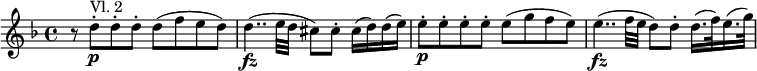  { \relative d'' { \key d \minor \time 4/4
r8 d-. \p ^"Vl. 2" d-. d-. d( f e d) | d4..( \fz e32 d cis8) cis-. cis16( d) d( e) |
e8-. \p e-. e-. e-. e( g f e) | e4..( \fz f32 e d8) d-. d16.( f32) e16.( g32) }}
\layout { \context {\Score \override SpacingSpanner.common-shortest-duration = #(ly:make-moment 1/16) }} 