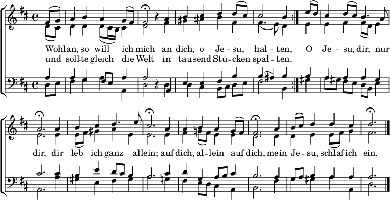 
\header { tagline = ##f }
\layout { indent = 0 \context { \Score \remove "Bar_number_engraver" } }

global = { \key d \major \time 4/4 \partial 4 }

soprano = \new Voice = "sopvoice" \relative c' {
  \global \voiceOne \set Staff.midiPanPosition = -0.5 \set midiInstrument = "violin"
  \repeat volta 2 { fis8 (g) | a4 b a g8 (fis) | fis2\fermata r4
    a | b cis d d8 (cis) | cis2 b4 }
  e8 (d) | cis4 d8 (cis) b4. a8 | a2.\fermata
  a4 | b cis d4. e8 | cis2.\fermata
  a4 | a b a g8 (fis) | fis2.\fermata
  a4 | b8 (cis) d4 d cis | d2.\fermata \bar "|."
}

alto = \new Voice \relative c' {
  \global \voiceTwo \set Staff.midiPanPosition = 0.5 \set midiInstrument = "violin"
  \repeat volta 2 { d8 (cis) | d4 d d8 (cis16 b) cis4 | d2 r4
    fis | gis ais b fis | fis4. (e8) d4 }
  e4 | e fis fis8 (d) e4 | e2.
  e4 | e8 (fis) gis4 a e | e2.
  e4 | fis g!8 (fis) e4 e | d2.
  d4 | d e e8 (fis) g4 | fis2. \bar "|."
}

tenor = \new Voice \relative c' {
  \global \voiceThree \clef bass \set Staff.midiPanPosition = -1 \set midiInstrument = "cello"
  \repeat volta 2 { a4 | a g fis8 e a4 | a2 r4
    a, | e' e fis b | b (ais) b }
  b | a a a gis | cis2.
  cis4 | b e d8 cis b4 | a2.
  cis4 | d g, a8 b cis4 | b2.
  a4 | g8 a b4 a a | a2. \bar "|."
}

bass = \new Voice \relative c {
  \global \voiceFour \set Staff.midiPanPosition = 1 \set midiInstrument = "cello"
  \repeat volta 2 { d8 e | fis4 g a a, | d2 r4
     d | d cis b8 [cis] d e | fis2 b,4 }
  gis' | a8 [gis] fis e d b e4 | a,2.
  a'4 | gis e fis gis | a2.
  g!4 | fis e8 d cis4 a | b2.
  fis'4 | g gis a a, | d2. \bar "|."
}

verse = \new Lyrics = "firstVerse" \lyricsto "sopvoice" {
  << { Wohl -- an, so will ich mich
  an dich, o Je -- su, hal -- ten, }
  \new Lyrics = "secondverse" \with { alignBelowContext = "firstverse" } { \set associatedVoice = "sopvoice"
    und soll -- te gleich die Welt
    in tau -- send Stü -- cken spal -- ten. }
  >>
  O Je -- su, dir, nur dir,
  dir leb ich ganz al -- lein;
  auf dich, al -- lein auf dich,
  mein Je -- su, schlaf ich ein.
}

\score {
  \new ChoirStaff <<
    \new Staff \with { \consists "Merge_rests_engraver" }
    <<
       { \soprano }
       { \alto }
       \context Lyrics = "sopvoice" { \lyricsto "sopvoice" { \verse } }
    >>
    \new Staff \with { \consists "Merge_rests_engraver" }
    <<
      
      \new Voice { \voiceOne \tenor }
      \new Voice { \voiceTwo \bass }
    >>
  >>
  \layout { }
}
\score { \midi { \tempo 4=80
  \context { \Score midiChannelMapping = #'instrument }
  \context { \Staff \remove "Staff_performer" }
  \context { \Voice \consists "Staff_performer" } }
  \unfoldRepeats { << \soprano \\ \alto \\ \tenor \\ \bass >> }
}
