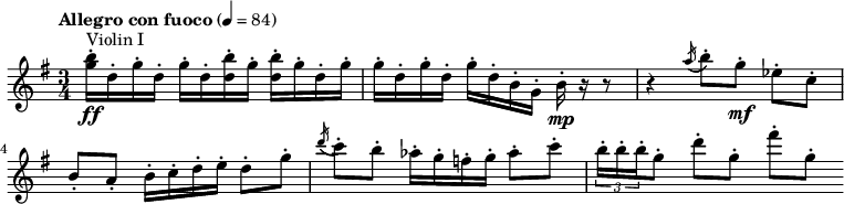 
\relative g'' {
    \clef "treble" \time 3/4 \key g \major | % 1
    \set Staff.midiInstrument = "violin"
    \tempo "Allegro con fuoco" 4=84 \stemDown <g b>16 ^. [ _\ff ^
    "Violin I" \stemDown d16 ^. \stemDown g16 ^. \stemDown d16 ^. ]
    \stemDown g16 ^. [ \stemDown d16 ^. \stemDown <d b'>16 ^. \stemDown
    g16 ^. ] \stemDown <d b'>16 ^. [ \stemDown g16 ^. \stemDown d16 ^.
    \stemDown g16 ^. ] | % 2
    \stemDown g16 ^. [ \stemDown d16 ^. \stemDown g16 ^. \stemDown d16
    ^. ] \stemDown g16 ^. [ \stemDown d16 ^. \stemDown b16 ^. \stemDown
    g16 ^. ] \stemDown b16 ^. _\mp r16 r8 | % 3
    r4 \acciaccatura { \stemUp a'16 ( } \stemDown b8 ) ^. [ \stemDown g8
    ^. ] _\mf \stemDown es8 ^. [ \stemDown c8 ^. ] \break | % 4
    \stemUp b8 _. [ \stemUp a8 _. ] \stemDown b16 ^. [ \stemDown c16 ^.
    \stemDown d16 ^. \stemDown e16 ^. ] \stemDown d8 ^. [ \stemDown g8
    ^. ] | % 5
    \acciaccatura { \stemUp d'16 ( } \stemDown c8 ) ^. [ \stemDown b8 ^.
    ] \stemDown as16 ^. [ \stemDown g16 ^. \stemDown f16 ^. \stemDown g16
    ^. ] \stemDown as8 ^. [ \stemDown c8 ^. ] | % 6
    \times 2/3  {
        \stemDown b16 ^. [ \stemDown b16 ^. \stemDown b16 ^. }
    \stemDown g8 ^. ] \stemDown d'8 ^. [ \stemDown g,8 ^. ] \stemDown
    fis'8 ^. [ \stemDown g,8 ^. ] \bar ""
    }
