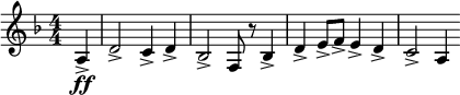  \relative c' { \clef treble \key d \minor \numericTimeSignature \time 4/4 \partial 4*1 a4\ff-> | d2-> c4-> d-> | bes2-> f8 r bes4-> | d-> e8-> f-> e4-> d-> | c2-> a4 }