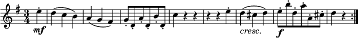  \relative e'' {
\key g \major \time 3/4
\partial 4 e4-. \mf | d4( c b) | a4( g fis)
g8-. d-. a'-. d,-. b'-. d,-. | c'4 r r
r4 r e-. | d4( \cresc cis d) \! | e8-. \f b'-. d,-. a'-. a,-. cis-. | d4 r \bar ":|."
} 