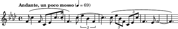  \relative c' { \clef treble \key f \minor \time 4/4 \tempo "Andante, un poco mosso" 4 = 69 f8( c'4 f,8 c8[ ees c'8. c16-.] | f,4.) c'8( \times 2/3 { ees4 bes f } | c'4.) c8( \times 2/3 { ees bes f } \times 2/3 { c ees c' } | f,4. ees8 f2~ | f4.) } 