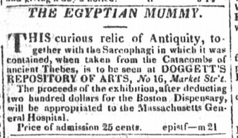 Advertisement for Egyptian mummy, 1823; proceeds to benefit the Boston Dispensary and Massachusetts General Hospital