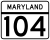 Maryland Route 104 marker