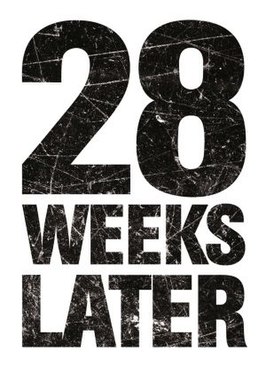 28 Weeks Later...