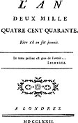 Title page from "L'An 2440, rêve s'il en fut jamais" (1772 London edition), by Louis-Sébastien Mercier (1740-1814)