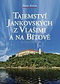 History 1300 to 2008 - Tajemstvi Jankovskych z Vlasimi a na Bitove - by Sixtus Bolom - 2008 [2]