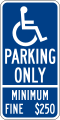 Accessible Parking Only Minimum Fine $250 R99C(CA)