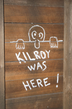 Kilroy was here