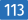 113