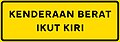 Heavy vehicles, keep left sign