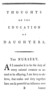 Page reads "THOUGHTS ON THE EDUCATION OF DAUGHTERS. THE NURSERY. As I conceive it to be the duty of every rational creature to attend to its offspring, I am sorry to observe, that reason and duty together have not so powerful an influence over human"