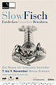 Plakat für die Messe für Genießer "SlowFisch", 2009