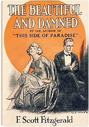 Cover of Fitzgerald's 1922 novel, The Beautiful and Damned, by illustrator W. E. Hill. The cover appears to be a pencil sketch and depicts a young couple who resemble F. Scott Fitzgerald and his wife Zelda. The couple is reclining on a divan in the foreground with a large golden circle in the background. The young man is in a dark suit with a bowtie and white shirt. His arms are folded as if unhappy. The young woman is braless and has her legs crossed. Her hair is bobbed and she is wearing high heels.