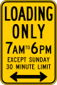 Loading Only 7AM to 6PM Except Sunday 30 Minute Limit with Double Arrow R25A(CA)