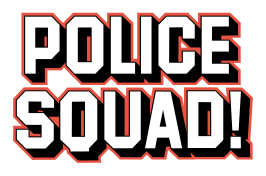 Police Squad!