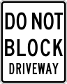 Do Not Block Driveway (R10-H7a)