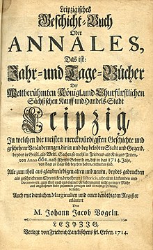 Johann Jakob Vogel: Leipzigisches Geschicht-Buch Oder Annales, Leipzig 1714