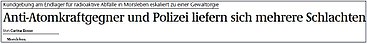 Zwistigkeiten zwischen Anti-Atomkraftgegnern (wogegen mögen denn die sein?) und der Polizei (und wogegen ist die dann?)