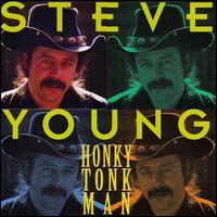 a grid of four differently-colored images of Steve Young behind the text "STEVE YOUNG HONKY TONK MAN"