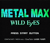 Metal Max Wild Eyes