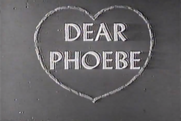 Dear Phoebe title card