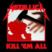 Cover shows a bright red pool of blood-like liquid and a stonemason's hammer laying next to it. A blurry hand is behind the hammer and looks like it just let the hammer go. This square image has a bright red border. A stylized Metallica logo is on top of the border, and the album title "Kill 'Em All" is at the bottom in a similar red color. All are on a black background, and the cover has a significant black border around the square.