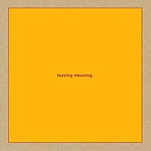 The text "leaving meaning" in red, on a yellow square with a thin red outline on a cardstock background.