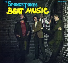 The Spongetones first LP, Beat Music, consisted of all originals